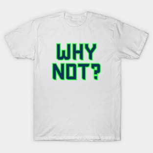 Why Not Seattle - White 2 T-Shirt